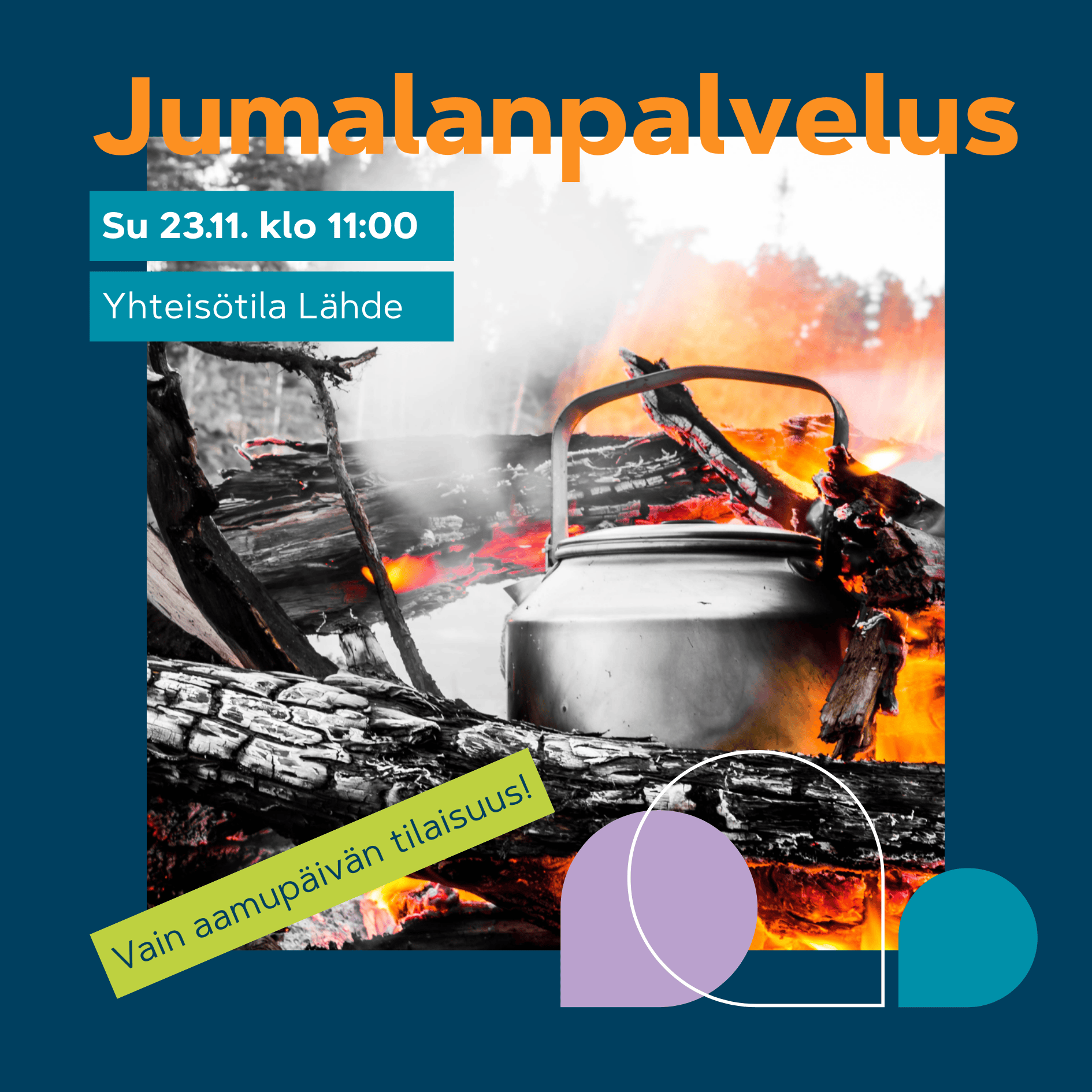Jumalanpalvelus 23.11. klo 11. Nuotiolla loimuavat liekit ja nokinen kahvipannu; leirihenkinen, ulkoilmatunnelma.