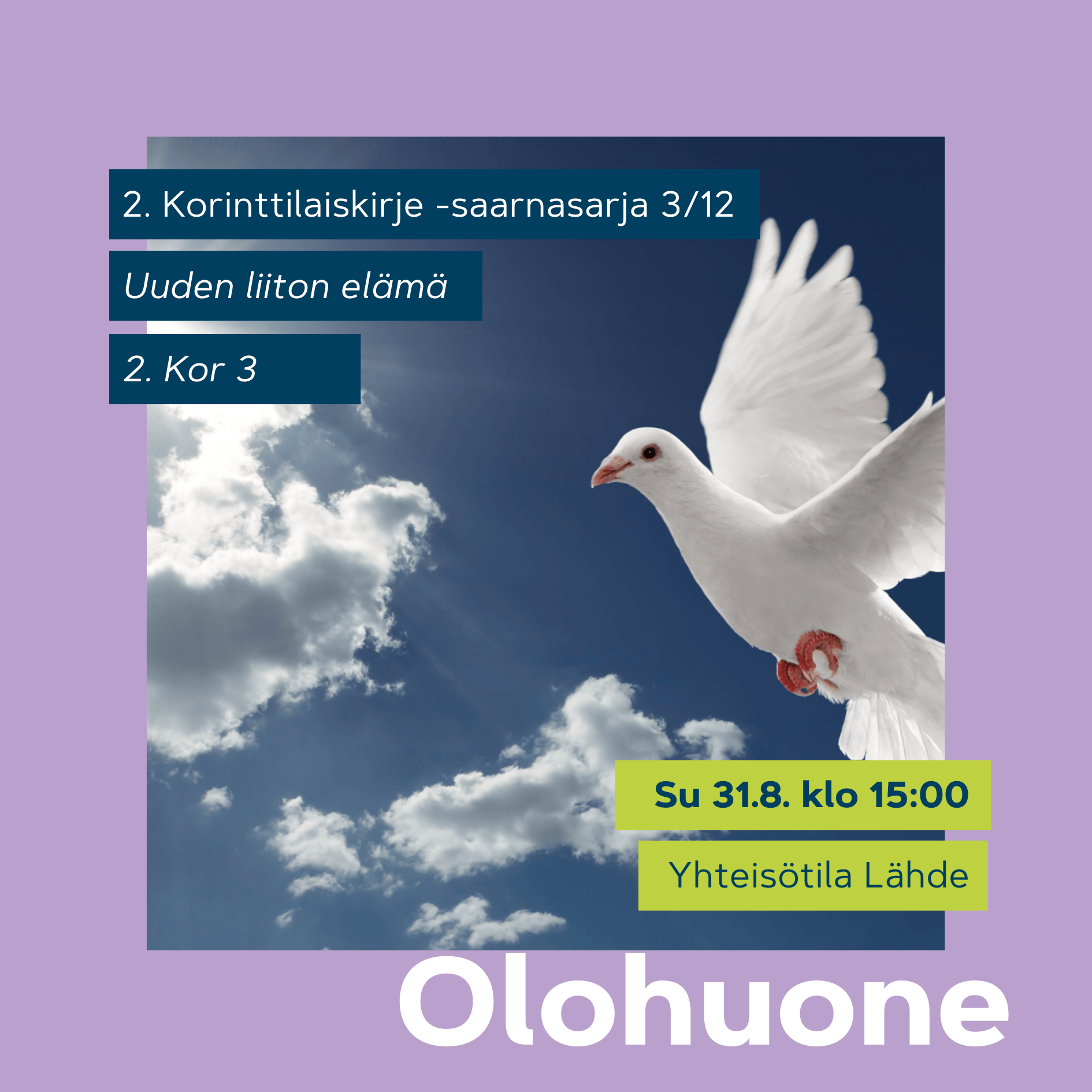 Olohuone 31.8. klo 15. Valkoinen kyyhky lentää pilvien lomassa auringonsäteiden keskellä; rauhan ja Pyhän Hengen symboli.