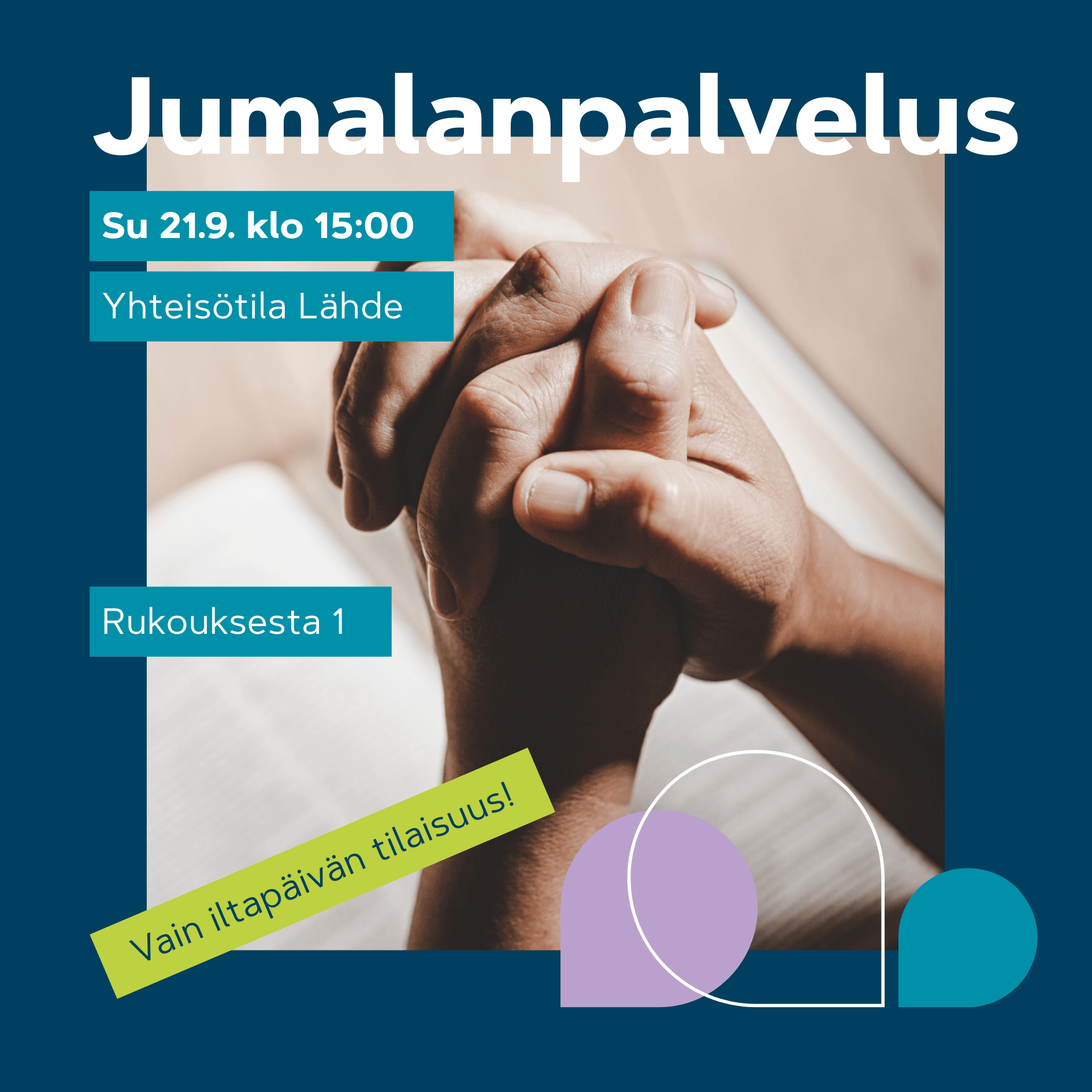 Jumalanpalvelus 21.9. klo 15. Lähikuva rukoukseen yhteen liitetyistä käsistä avoimen raamatun päällä; lämmin, intiimi hetki.
