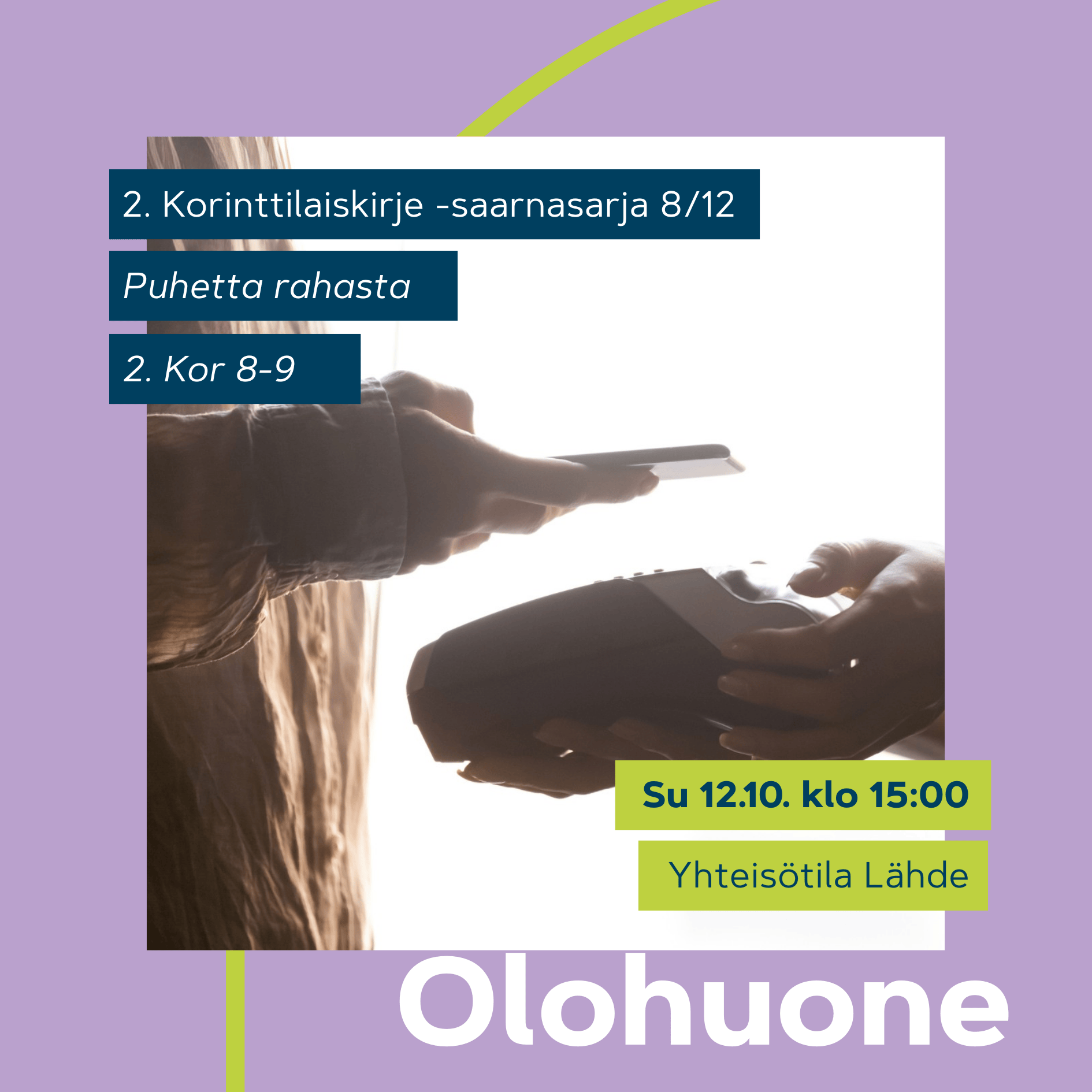 Olohuone 12.10. klo 15. Maksupääte ja käsi lähimaksussa vastavalossa; rahapuheen teema, moderni kuvamaailma.