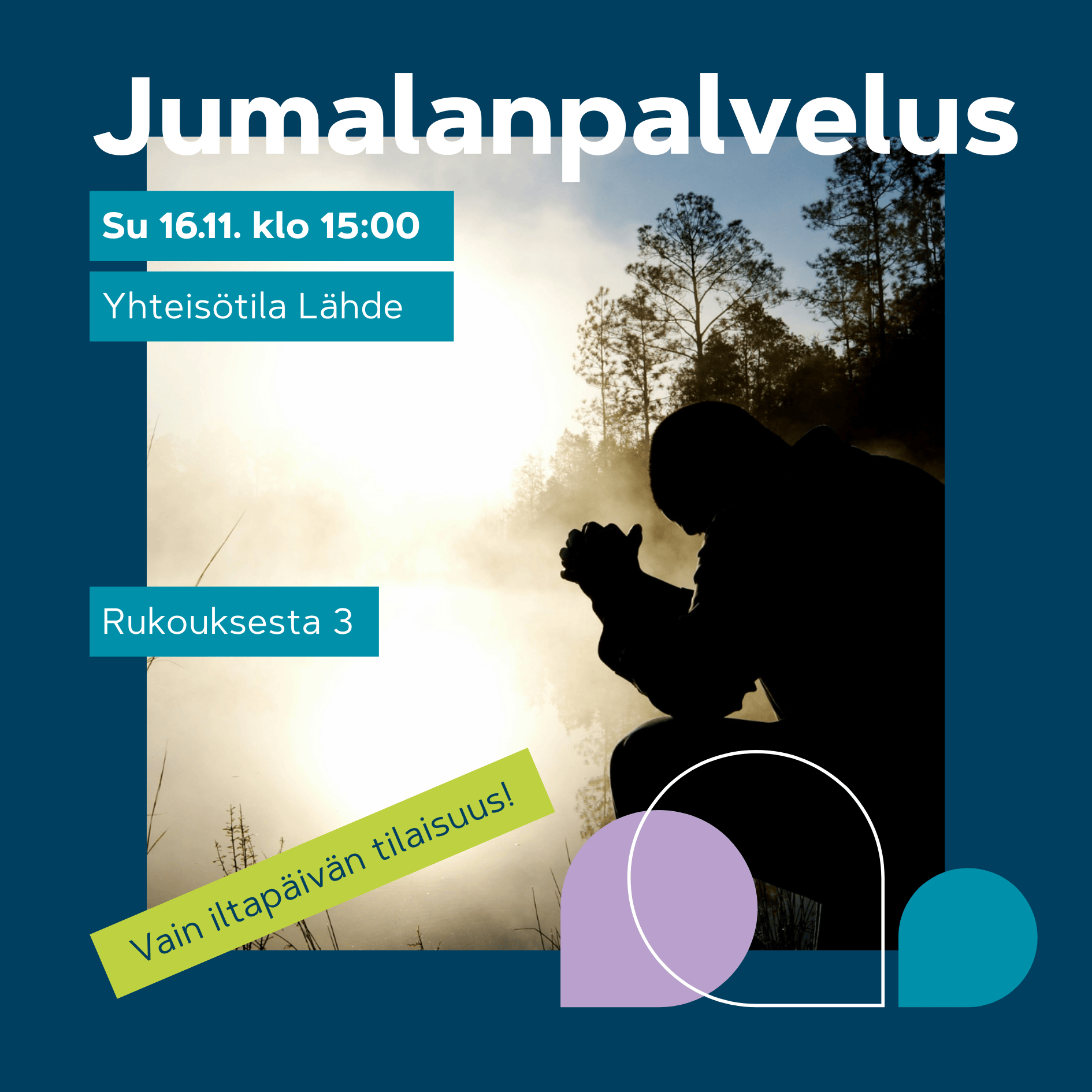 Jumalanpalvelus 16.11. klo 15. Siluettina polvistuva rukoilija sumuisen järven rannalla vastavalossa; hiljainen, mietiskelevä hetki.
