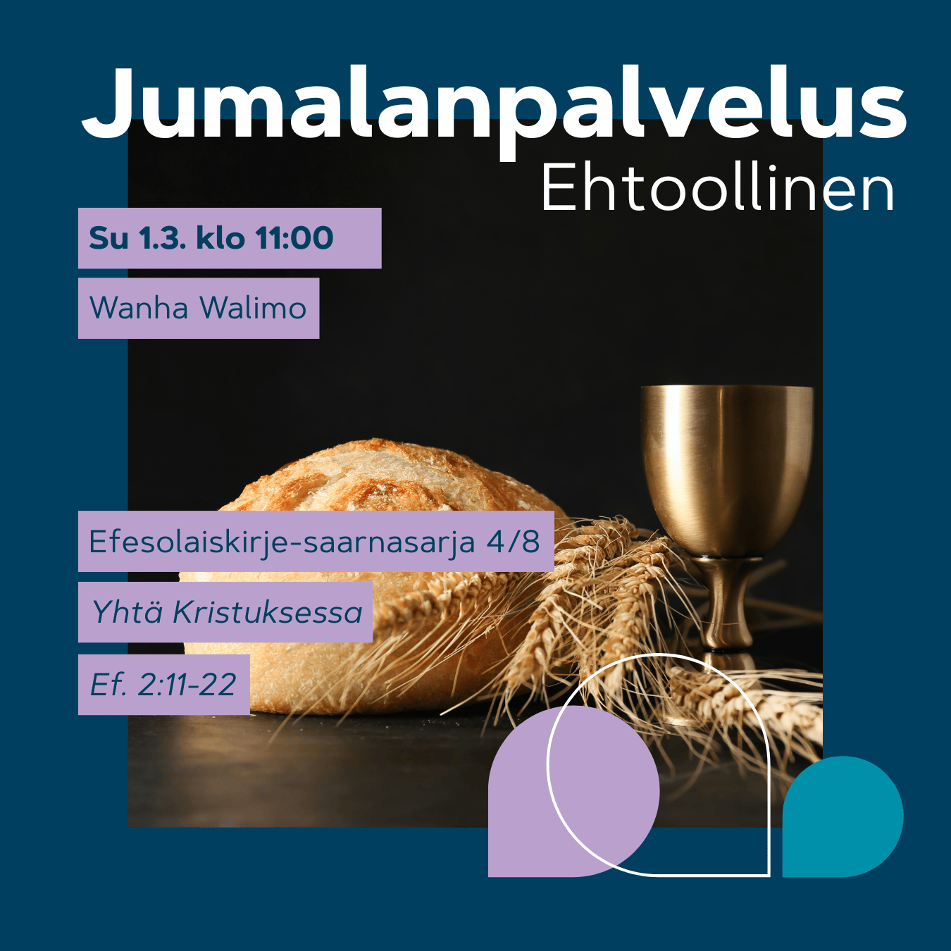 Ehtoollisjumalanpalvelus 1.3. klo 11. Leipä ja malja tummalla taustalla.