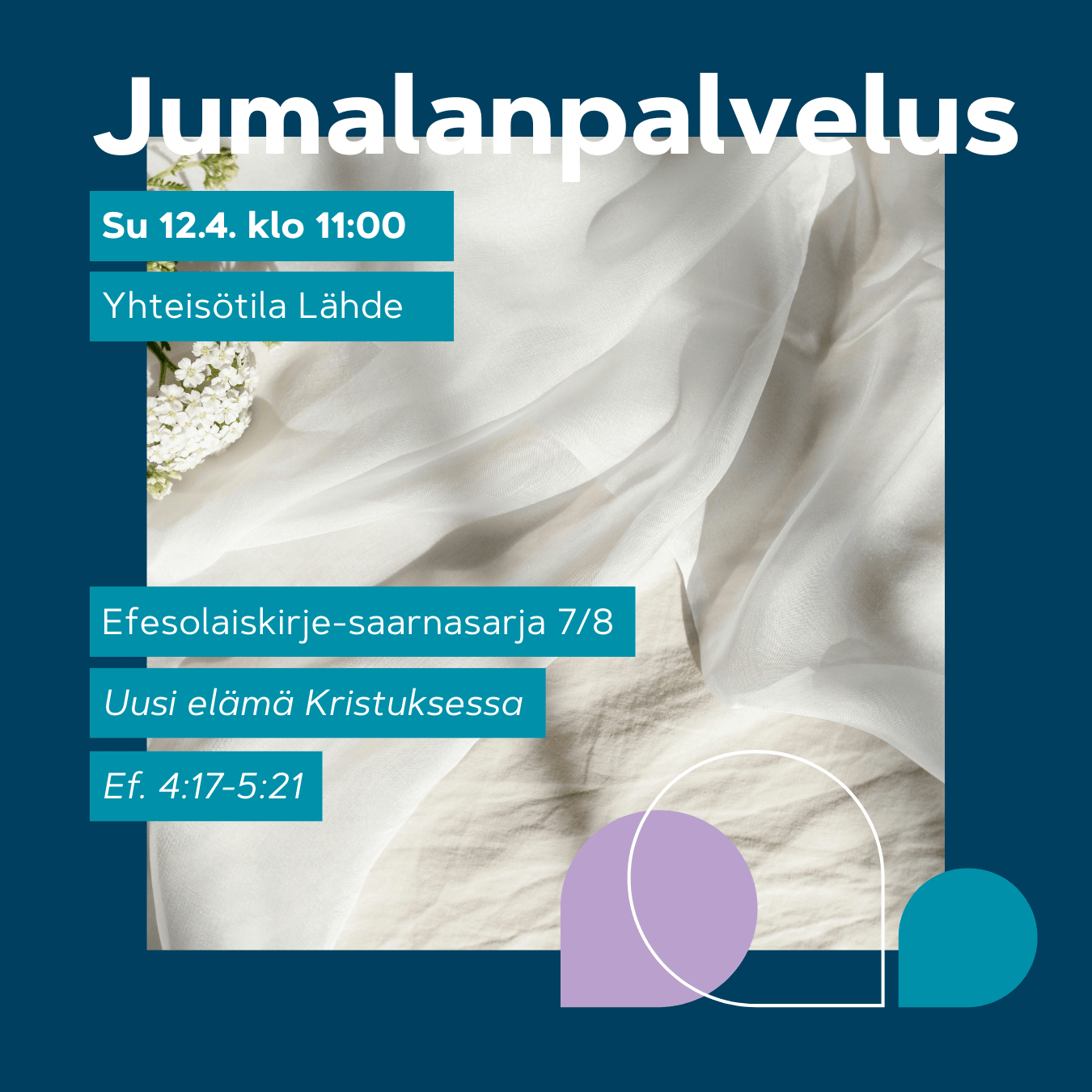 Jumalanpalvelus 12.4. klo 11. Valkoinen kangas ja kukkia taustalla.