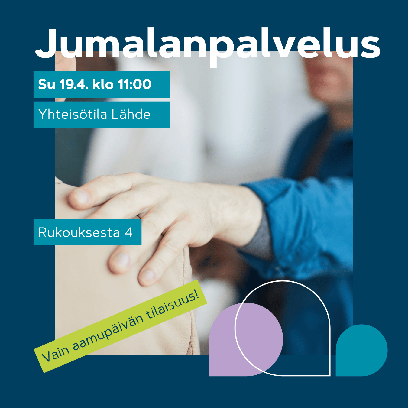 Jumalanpalvelus 19.4. klo 11. Käsi lohduttavasti olkapäällä.