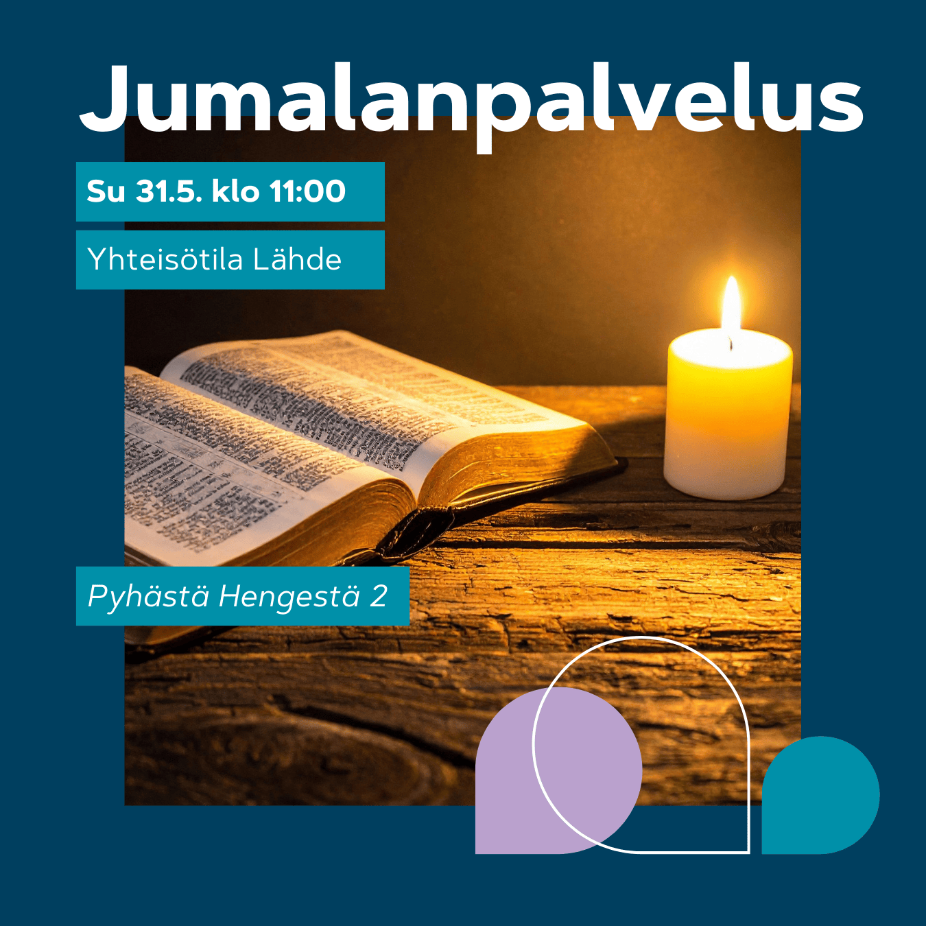 Jumalanpalvelus 31.5. klo 11. Avoin raamattu ja palava kynttilä.
